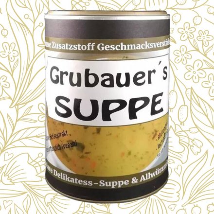 * Grubauers Suppe