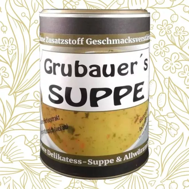 * Grubauers Suppe